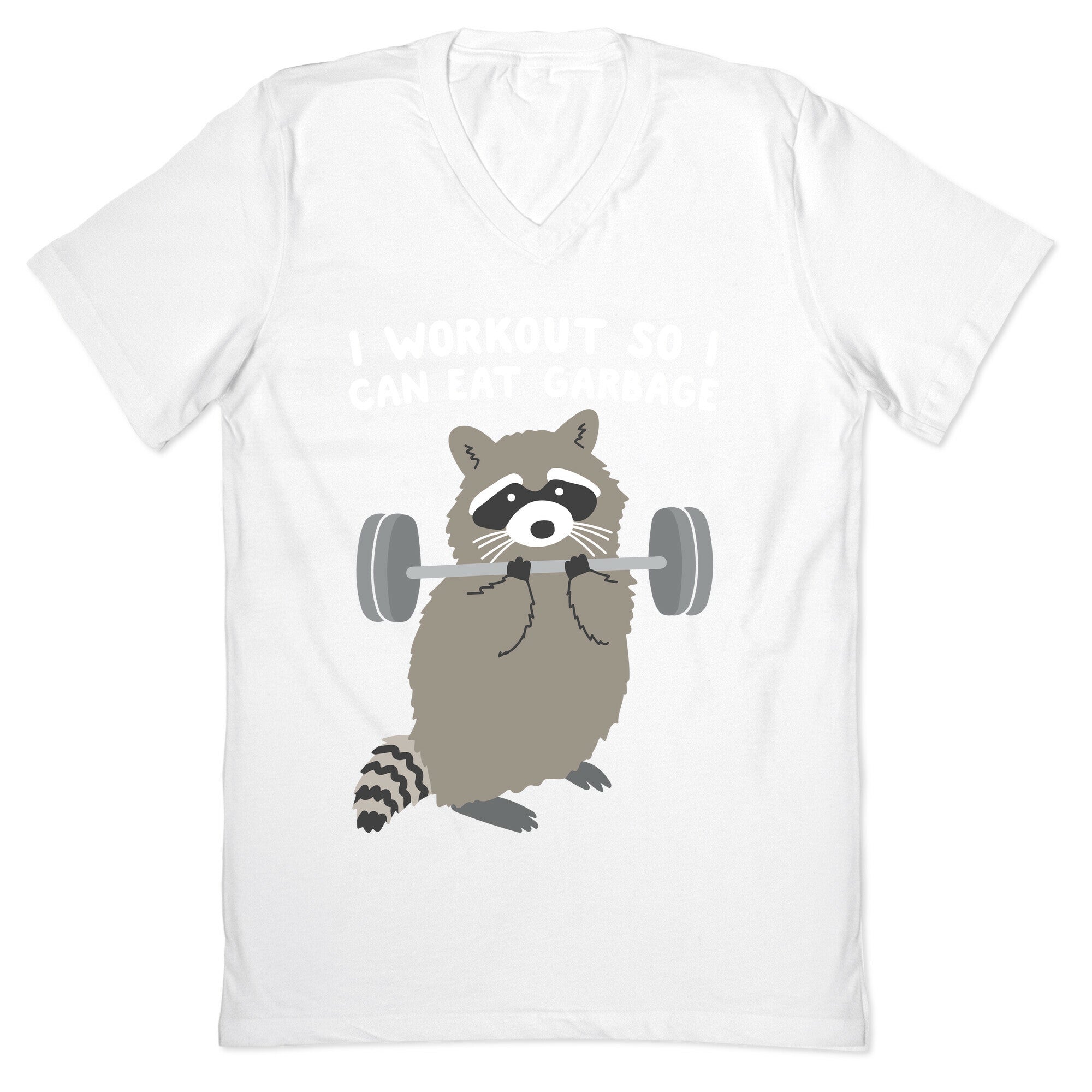 I Workout So I Can Eat Garbage Raccoon V-Neck