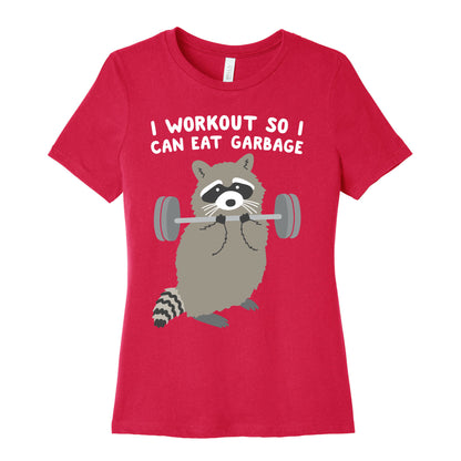 I Workout So I Can Eat Garbage Raccoon Women's Cotton Tee