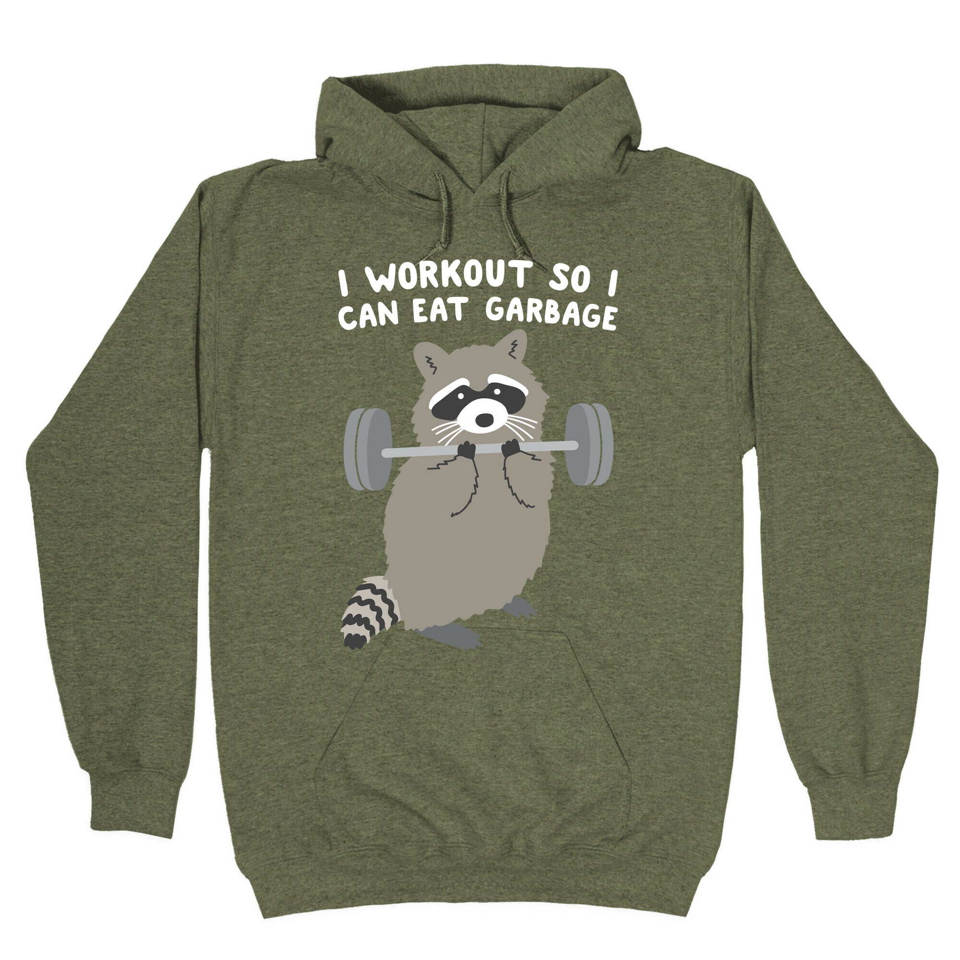I Workout So I Can Eat Garbage Raccoon Hoodie