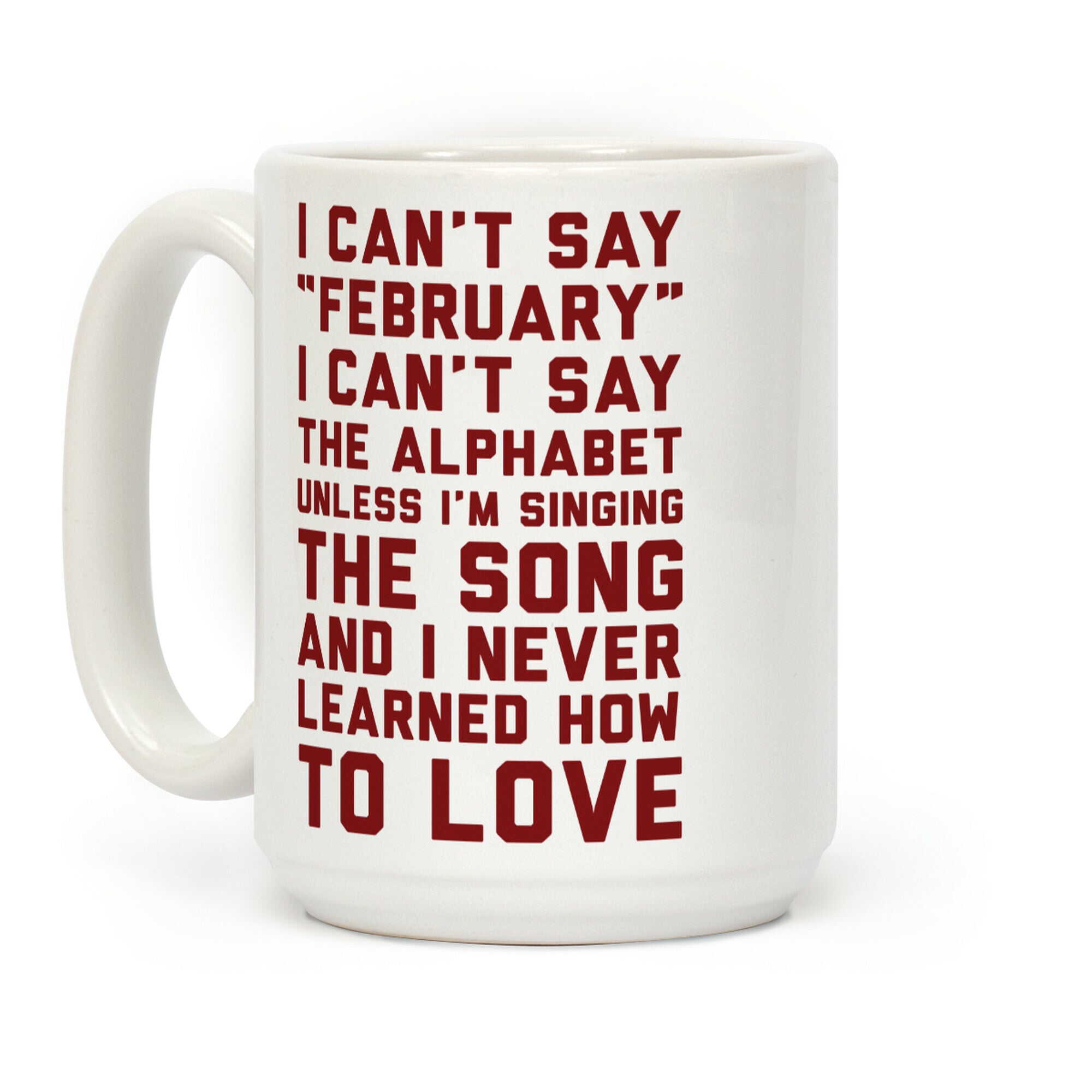 I Can't Say February Coffee Mug