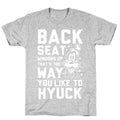You Like To Hyuck T-Shirt