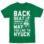 You Like To Hyuck T-Shirt