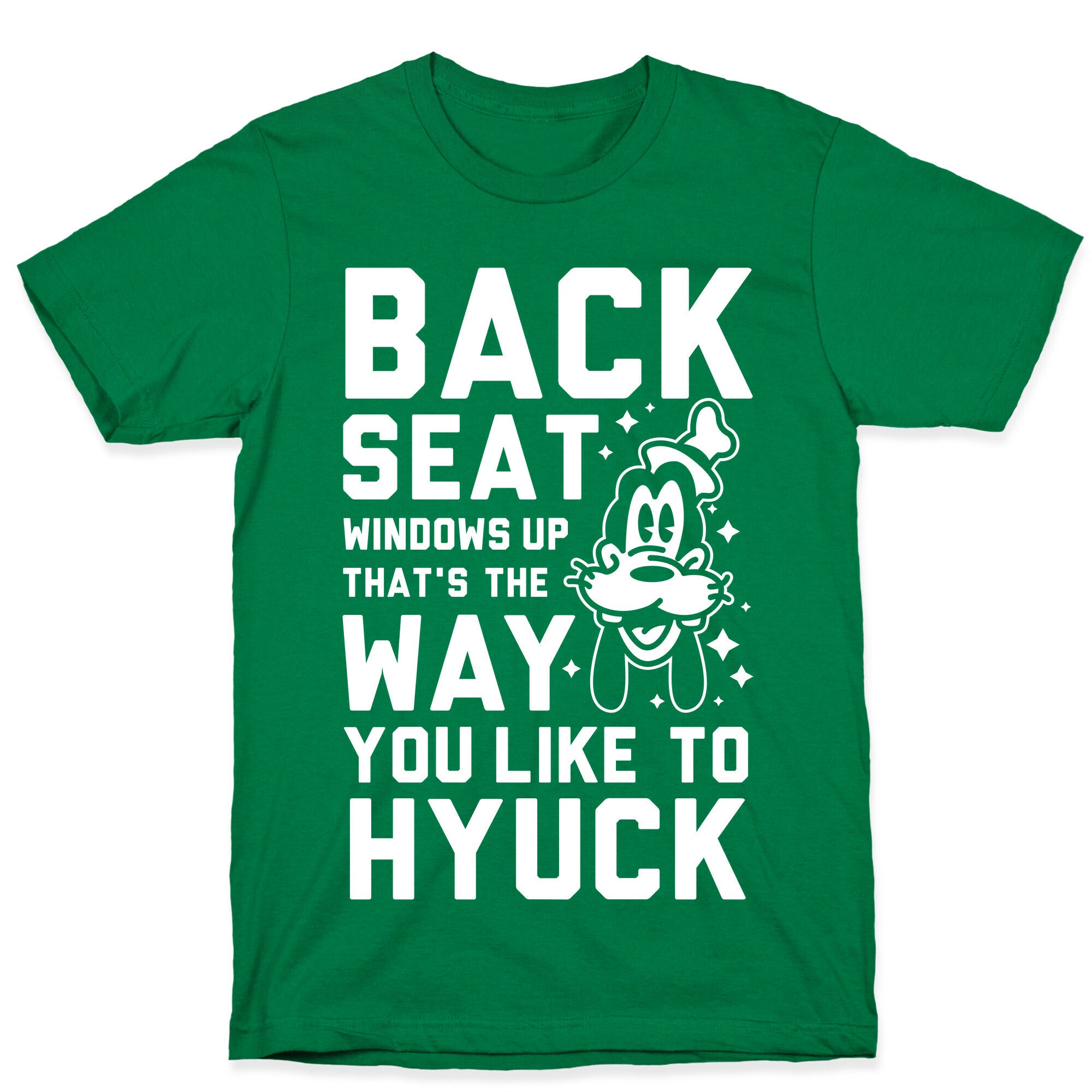 You Like To Hyuck T-Shirt