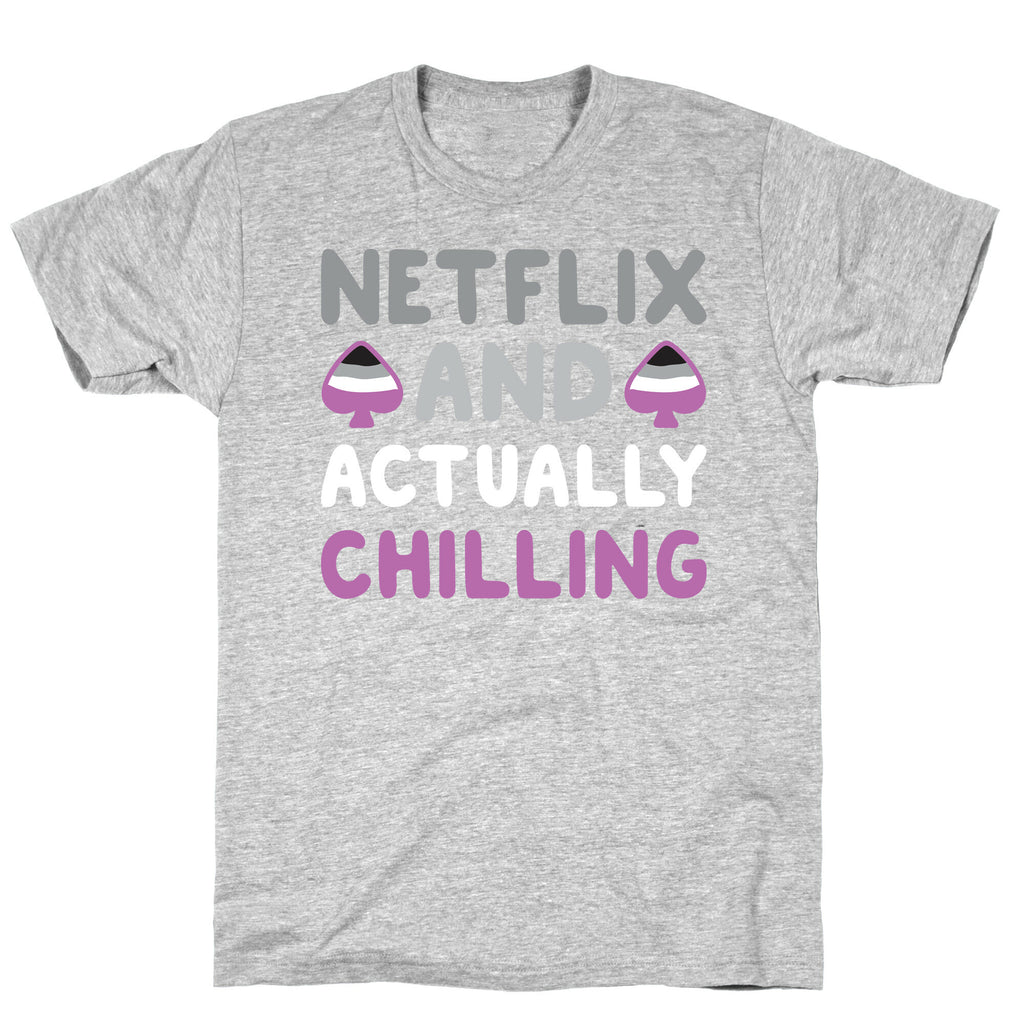 Netflix And Actually Chilling T-Shirt
