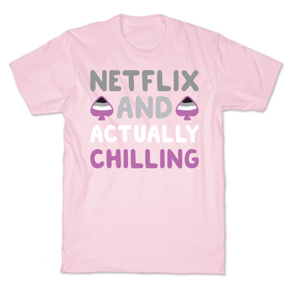 Netflix And Actually Chilling T-Shirt