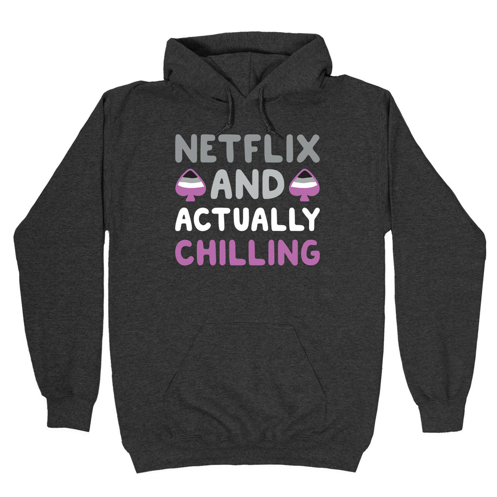 Netflix And Actually Chilling Hoodie
