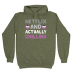 Netflix And Actually Chilling Hoodie
