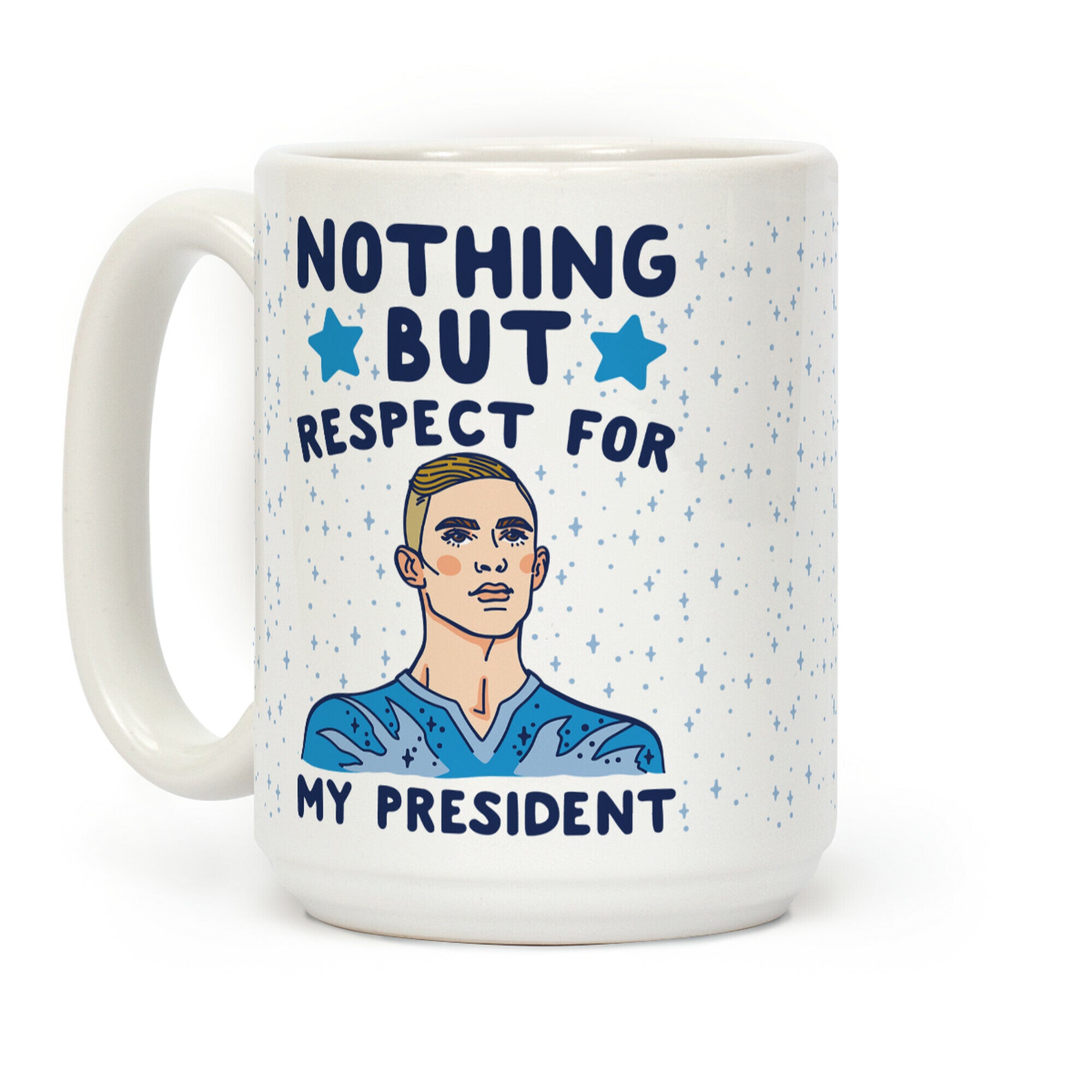 Nothing But Respect For My President Adam Rippon Parody Coffee Mug