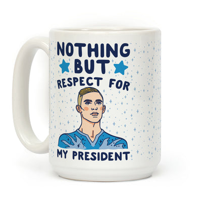 Nothing But Respect For My President Adam Rippon Parody Coffee Mug
