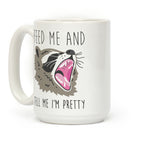 Feed Me And Tell Me I'm Pretty Raccoon Coffee Mug
