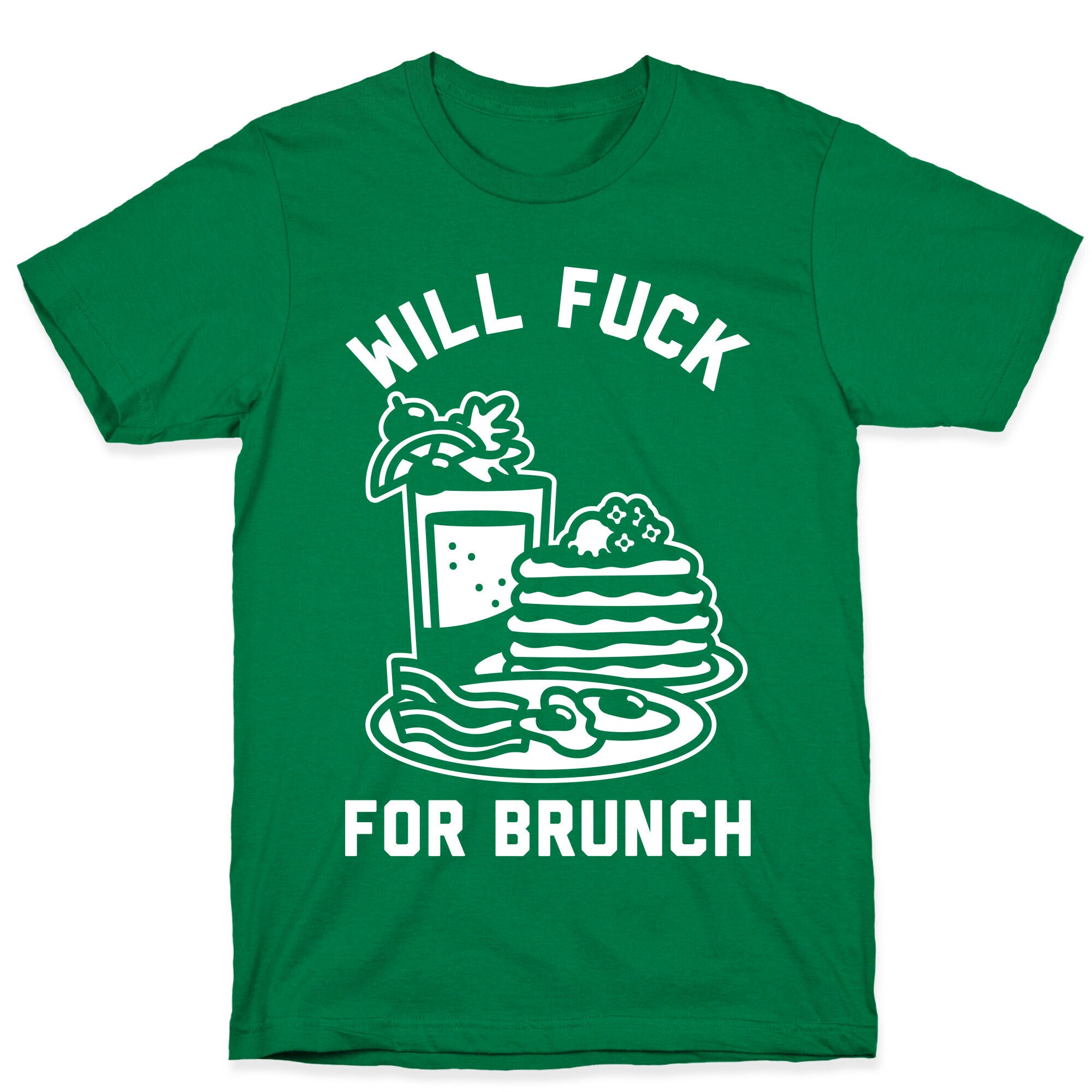 Will Fuck For Brunch T-Shirt