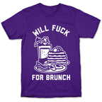 Will Fuck For Brunch T-Shirt
