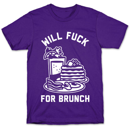 Will Fuck For Brunch T-Shirt