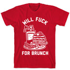 Will Fuck For Brunch T-Shirt