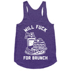 Will Fuck For Brunch Racerback Tank