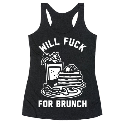Will Fuck For Brunch Racerback Tank