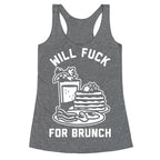 Will Fuck For Brunch Racerback Tank