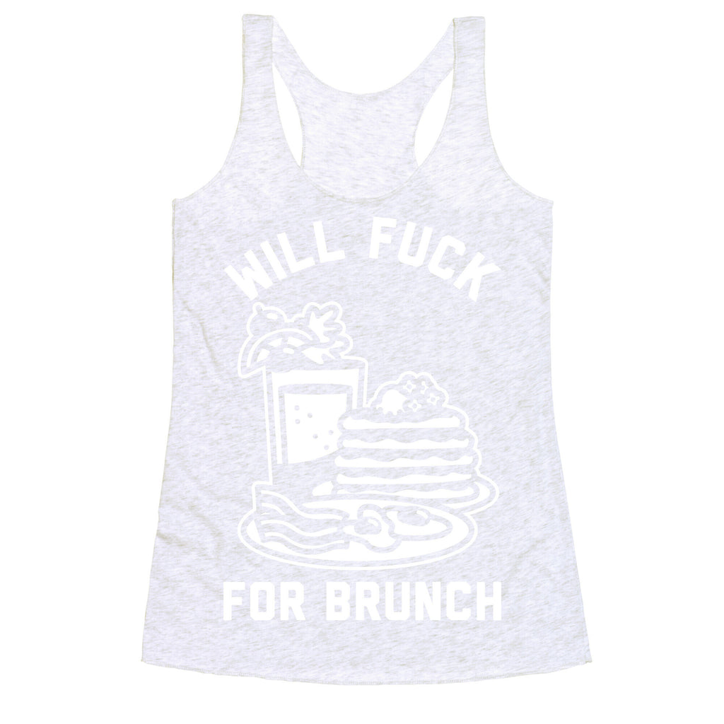 Will Fuck For Brunch Racerback Tank