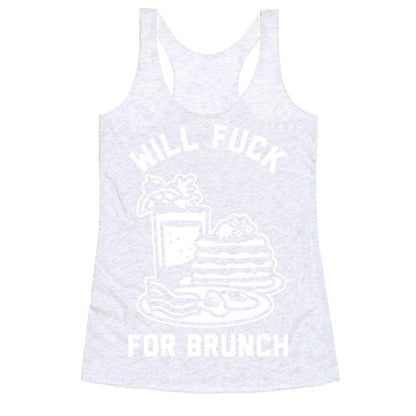 Will Fuck For Brunch Racerback Tank