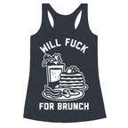 Will Fuck For Brunch Racerback Tank