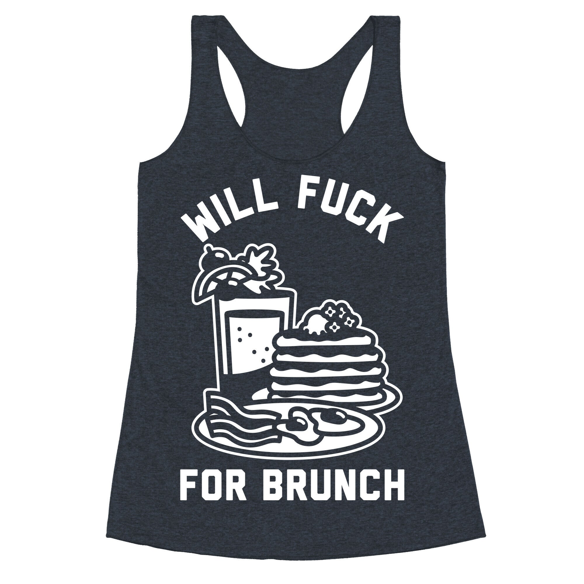 Will Fuck For Brunch Racerback Tank