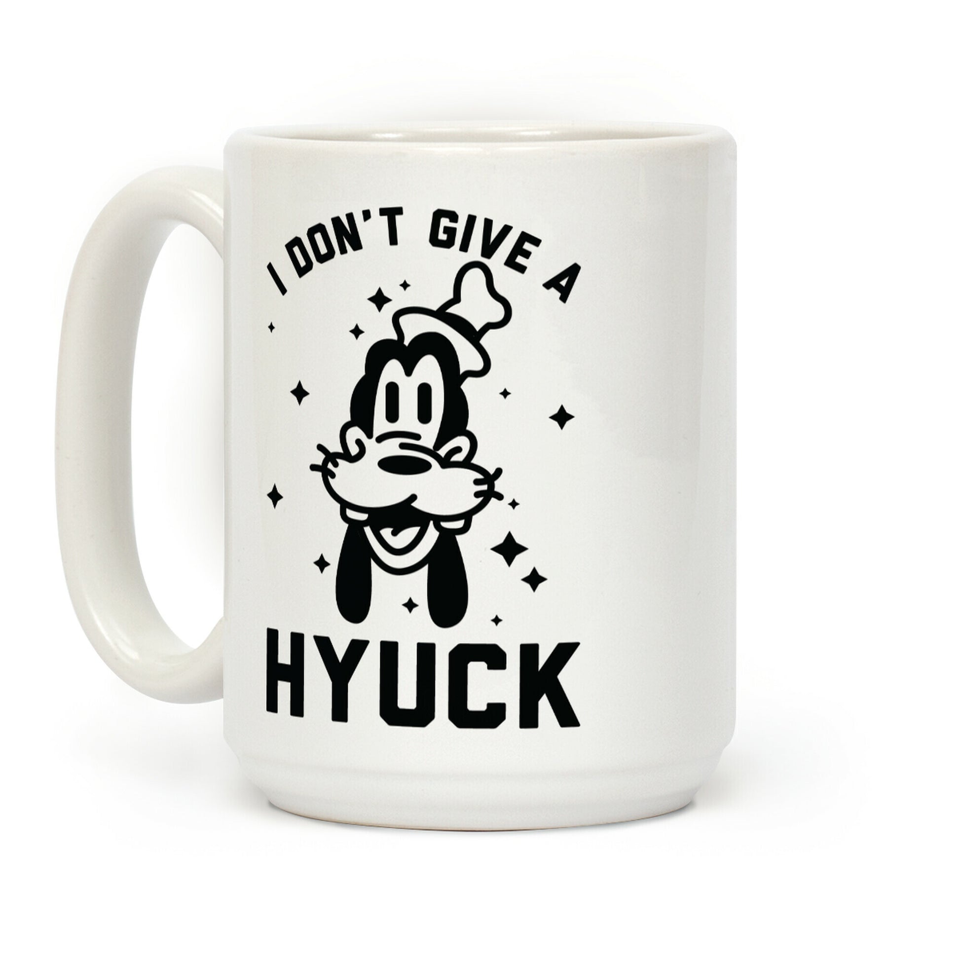 I Don't Give a Hyuck Coffee Mug