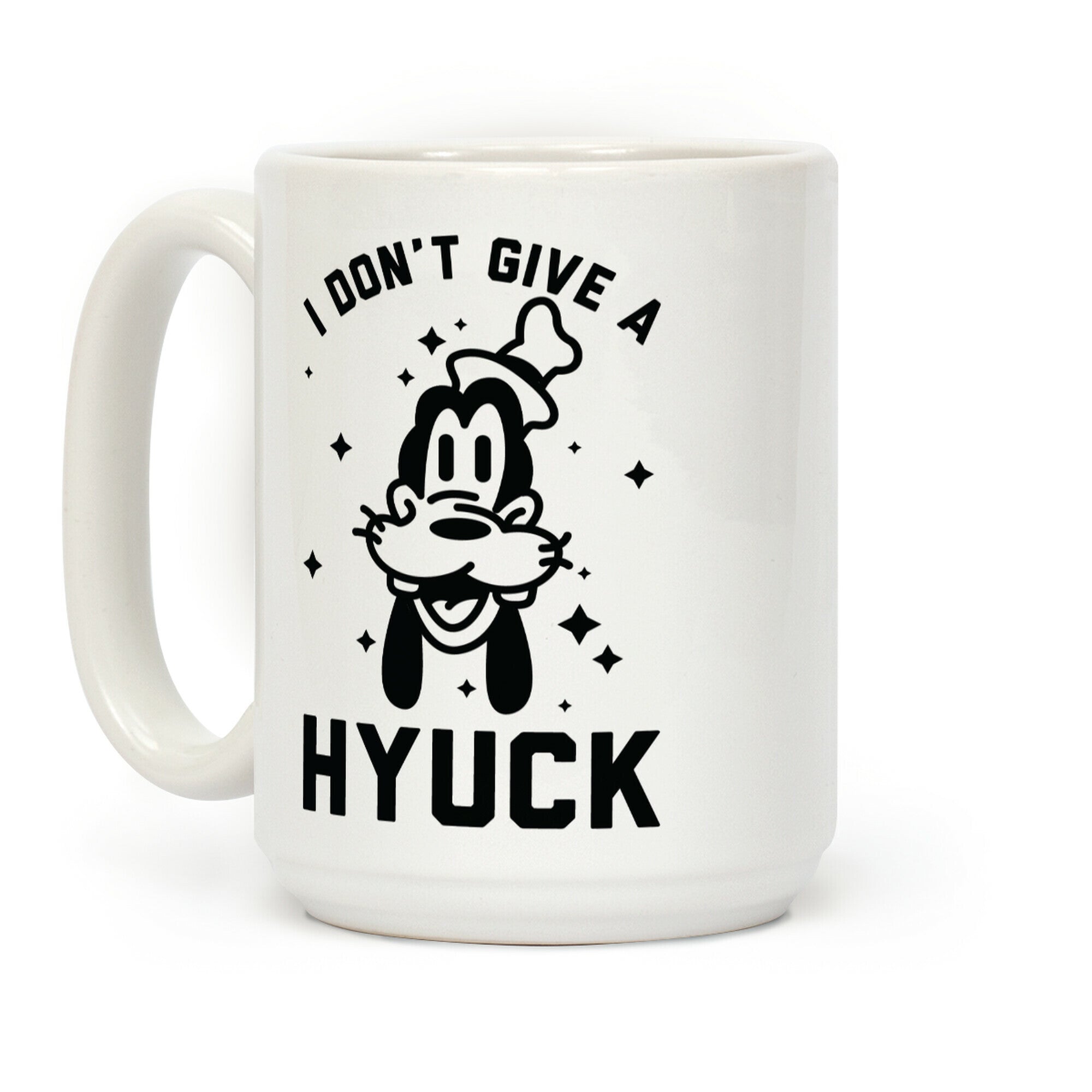 I Don't Give a Hyuck Coffee Mug