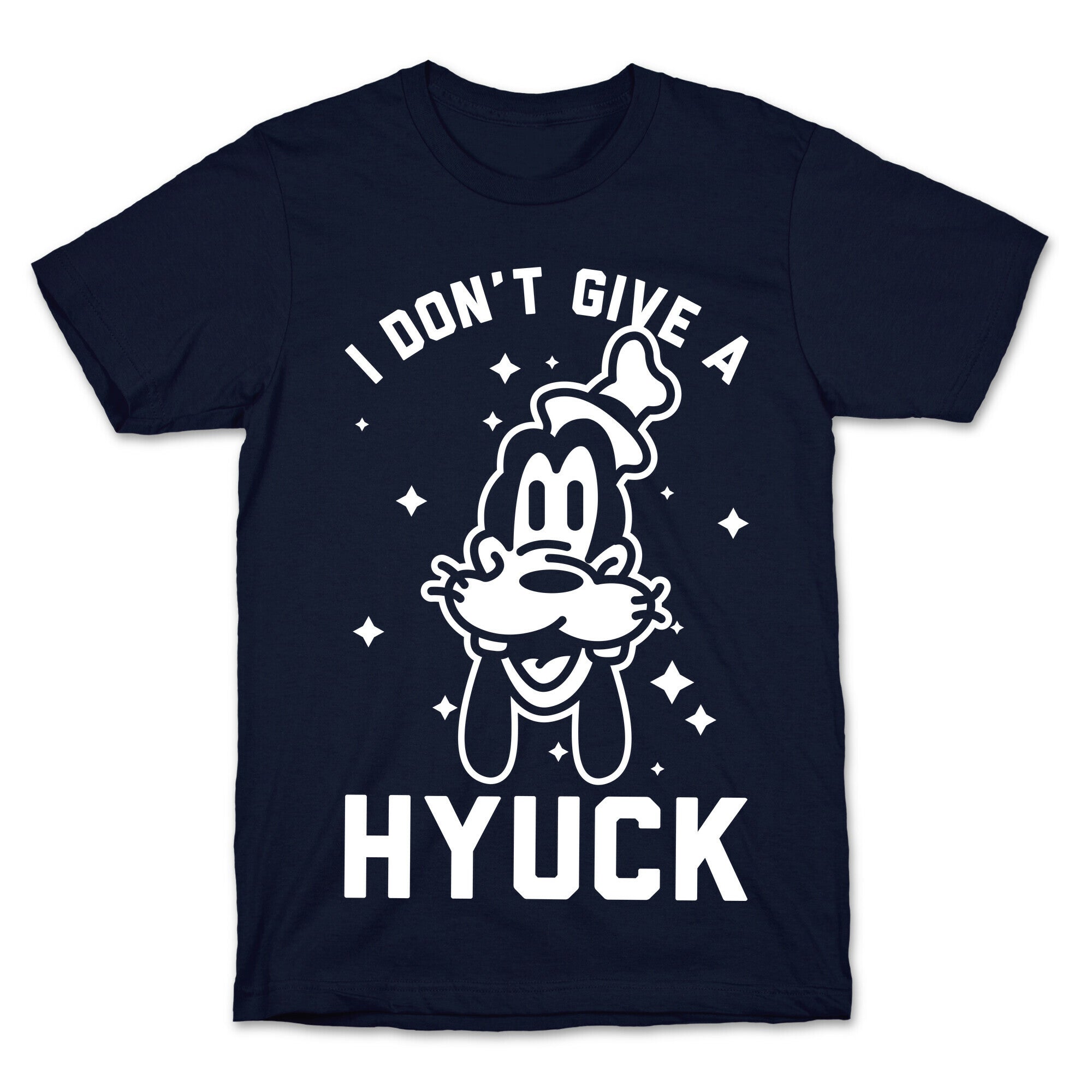 I Don't Give a Hyuck T-Shirt