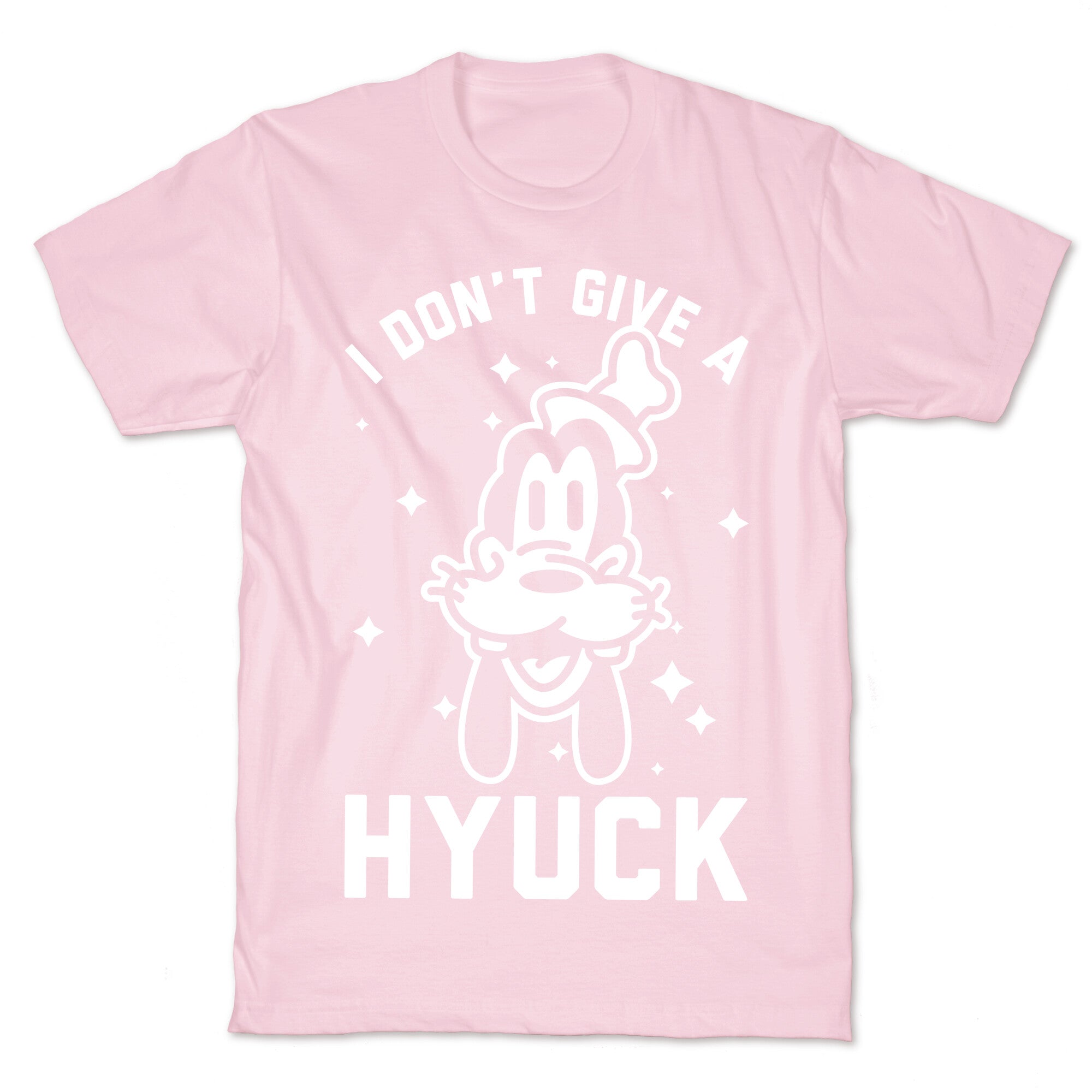 I Don't Give a Hyuck T-Shirt