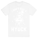 I Don't Give a Hyuck T-Shirt