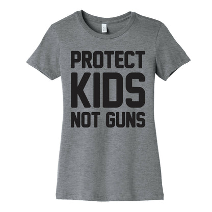 Protect Kids Not Guns Women's Cotton Tee