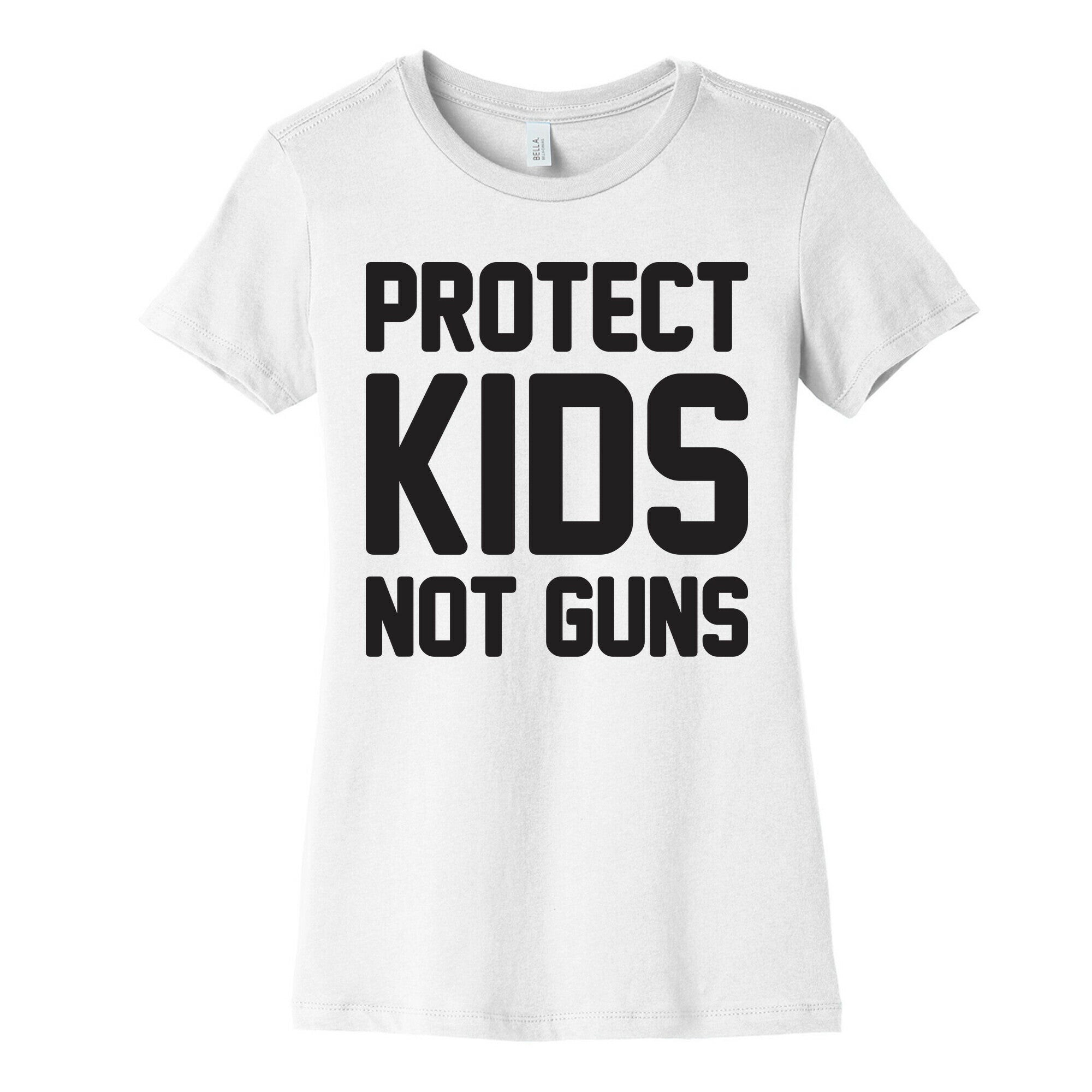 Protect Kids Not Guns Women's Cotton Tee
