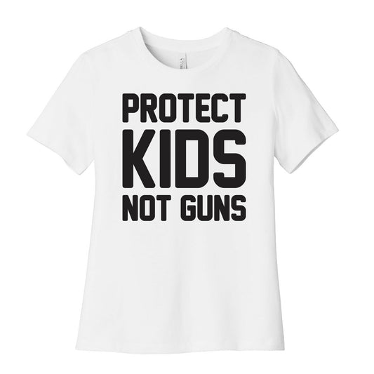 Protect Kids Not Guns Women's Cotton Tee