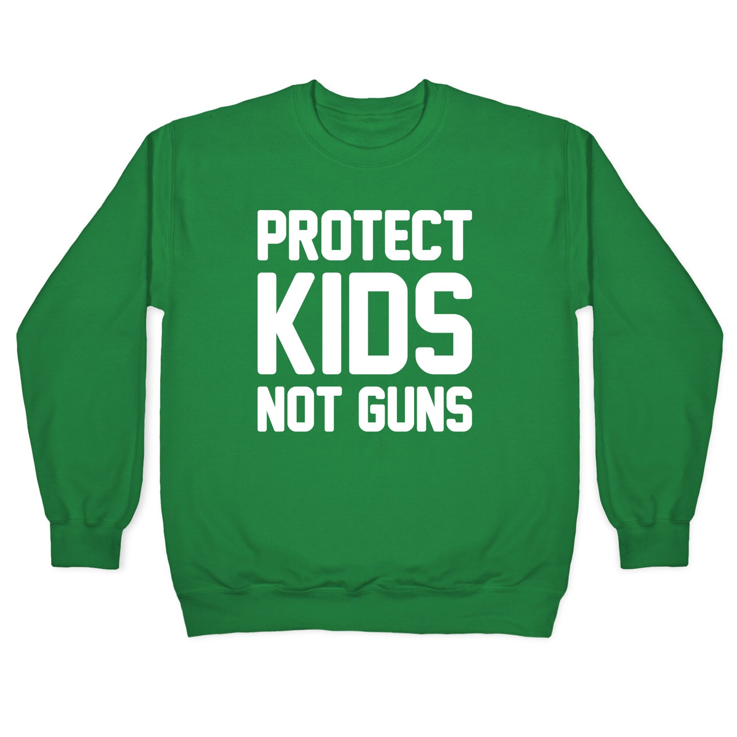 Protect Kids Not Guns Crewneck Sweatshirt