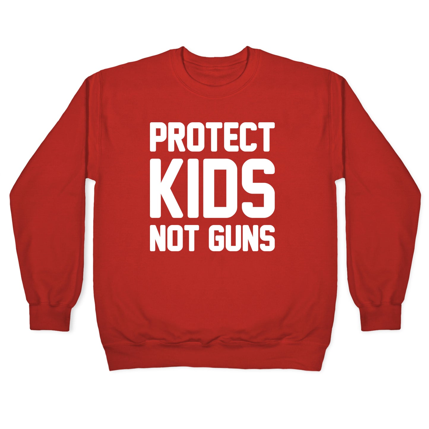 Protect Kids Not Guns Crewneck Sweatshirt