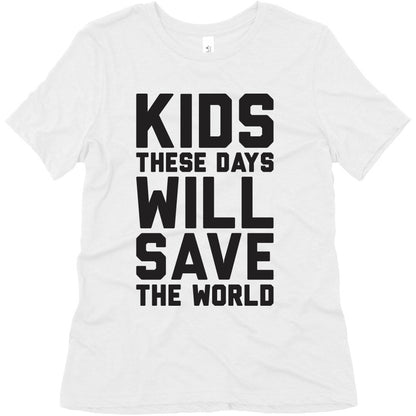 Kids These Days Will Save The World Women's Triblend Tee