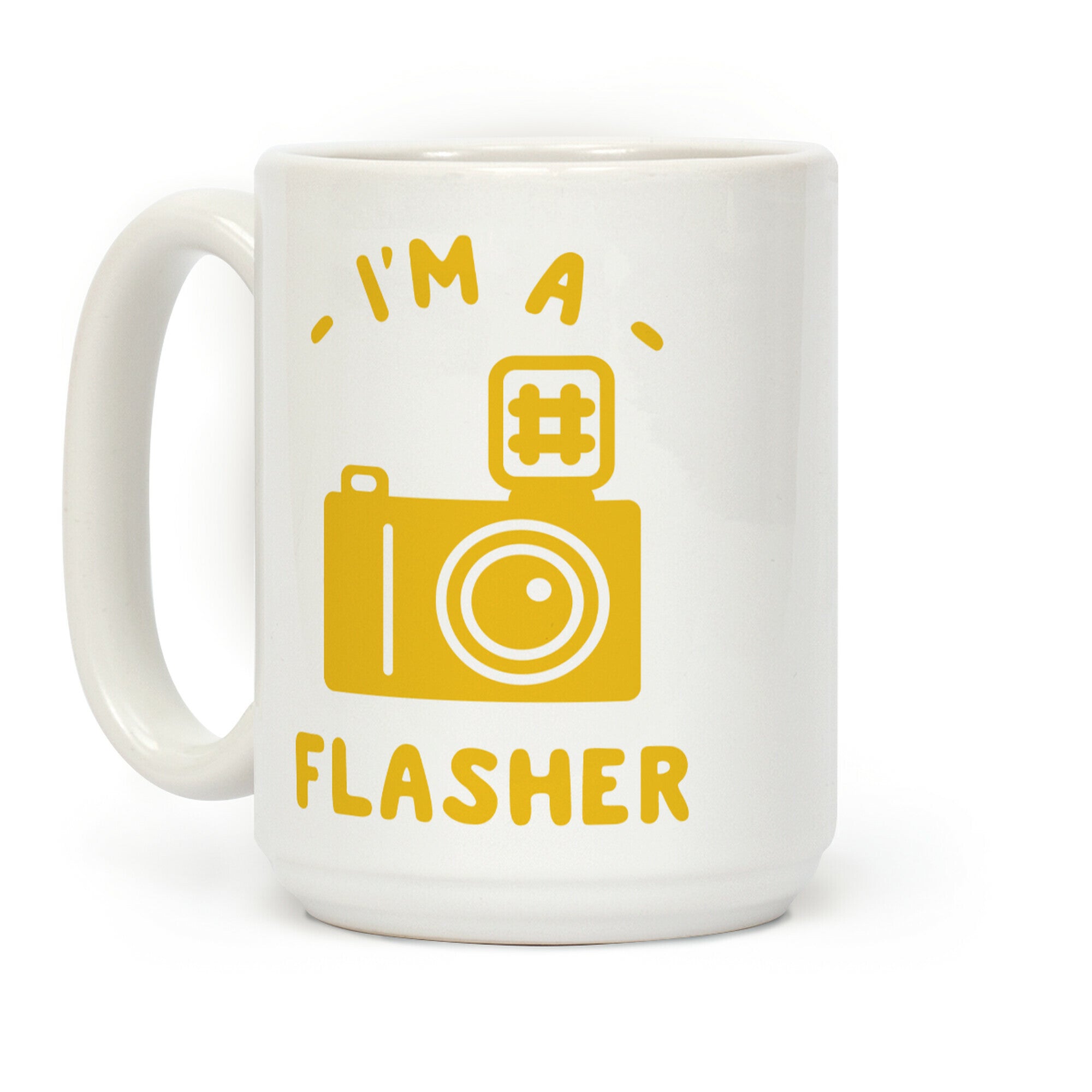 I'm a Flasher Coffee Mug