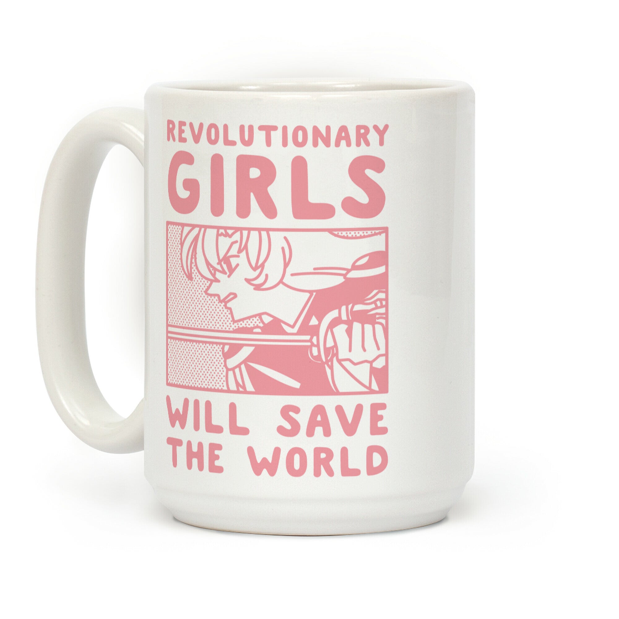 Revolutionary Girls Will Save The World Coffee Mug