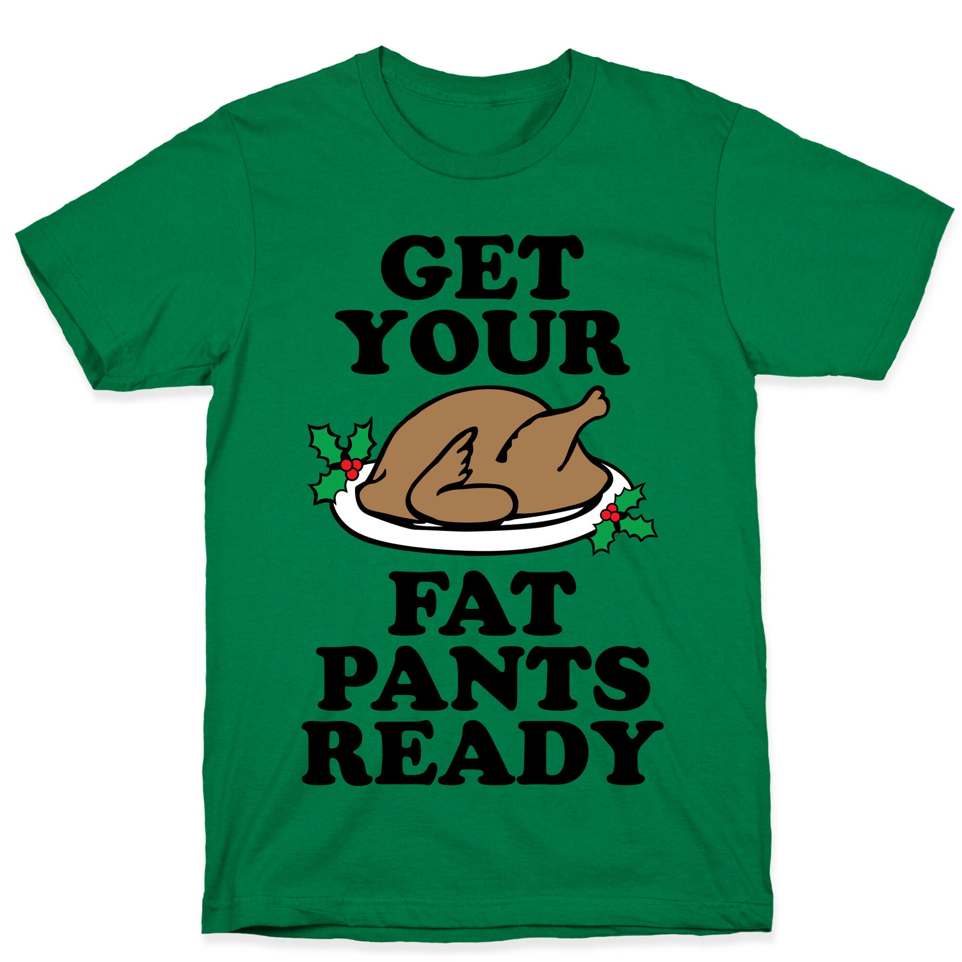Fat Pants T-Shirt
