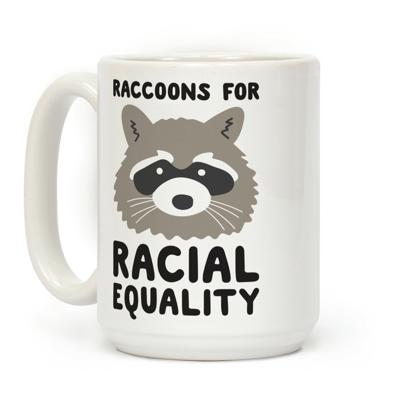 Raccoons For Racial Equality Coffee Mug