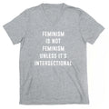 Feminism Is Not Feminism Unless It's Intersectional V-Neck