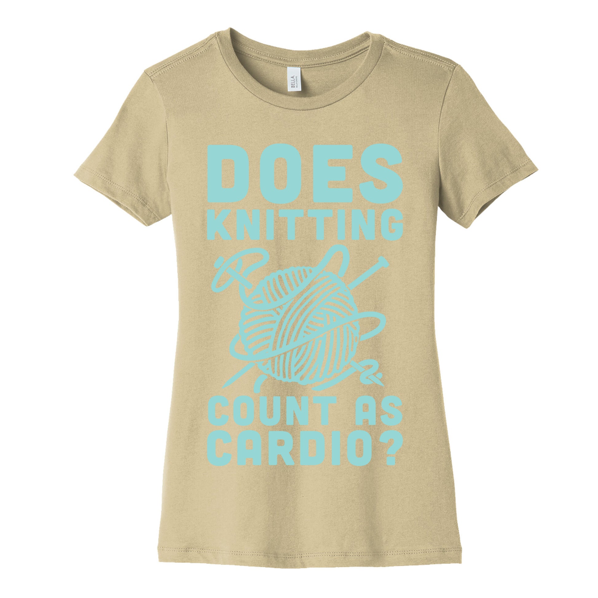 Does Knitting Count as Cardio? Women's Cotton Tee
