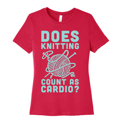 Does Knitting Count as Cardio? Women's Cotton Tee