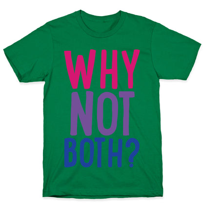 Why Not Both White Print T-Shirt