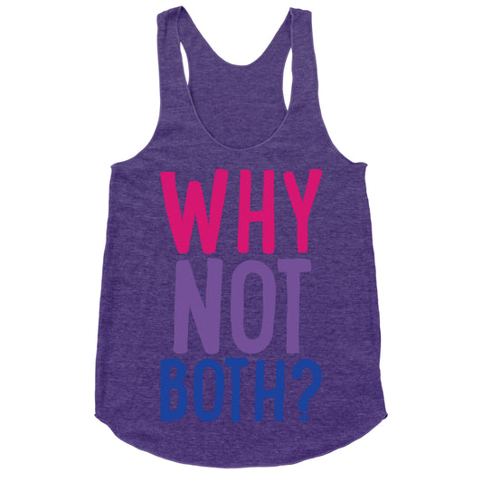 Why Not Both White Print Racerback Tank