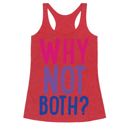 Why Not Both White Print Racerback Tank
