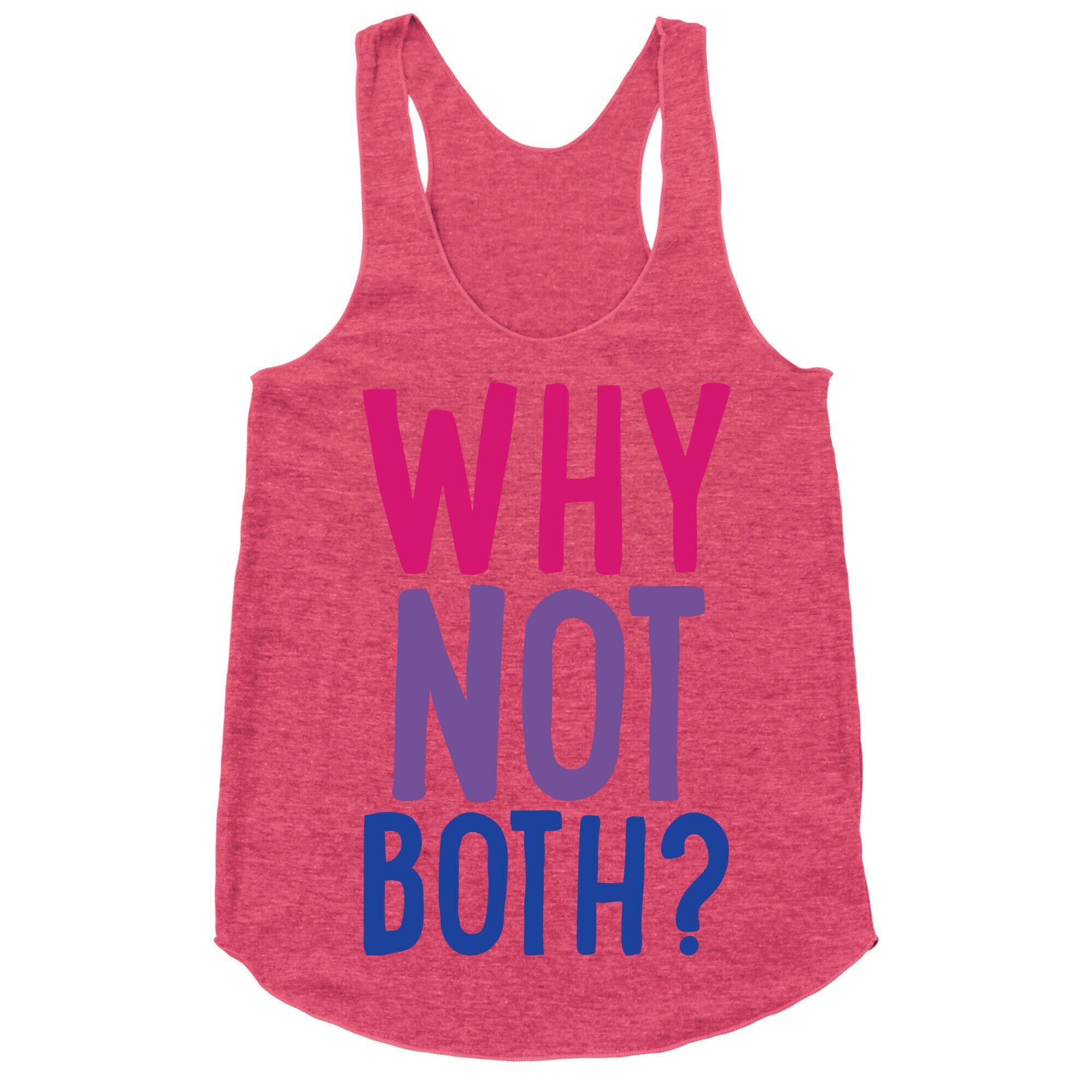 Why Not Both White Print Racerback Tank