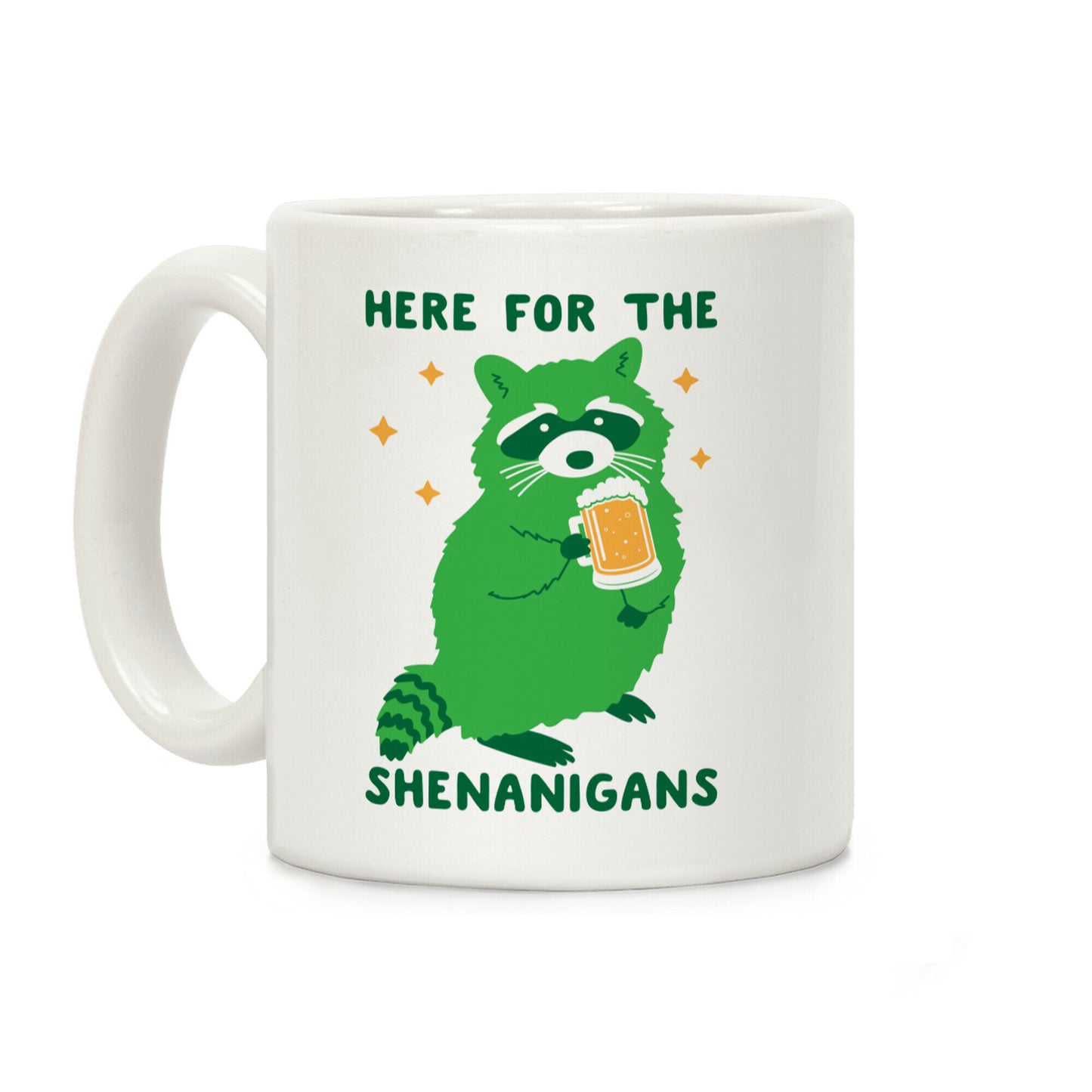 Here For The Shenanigans Coffee Mug