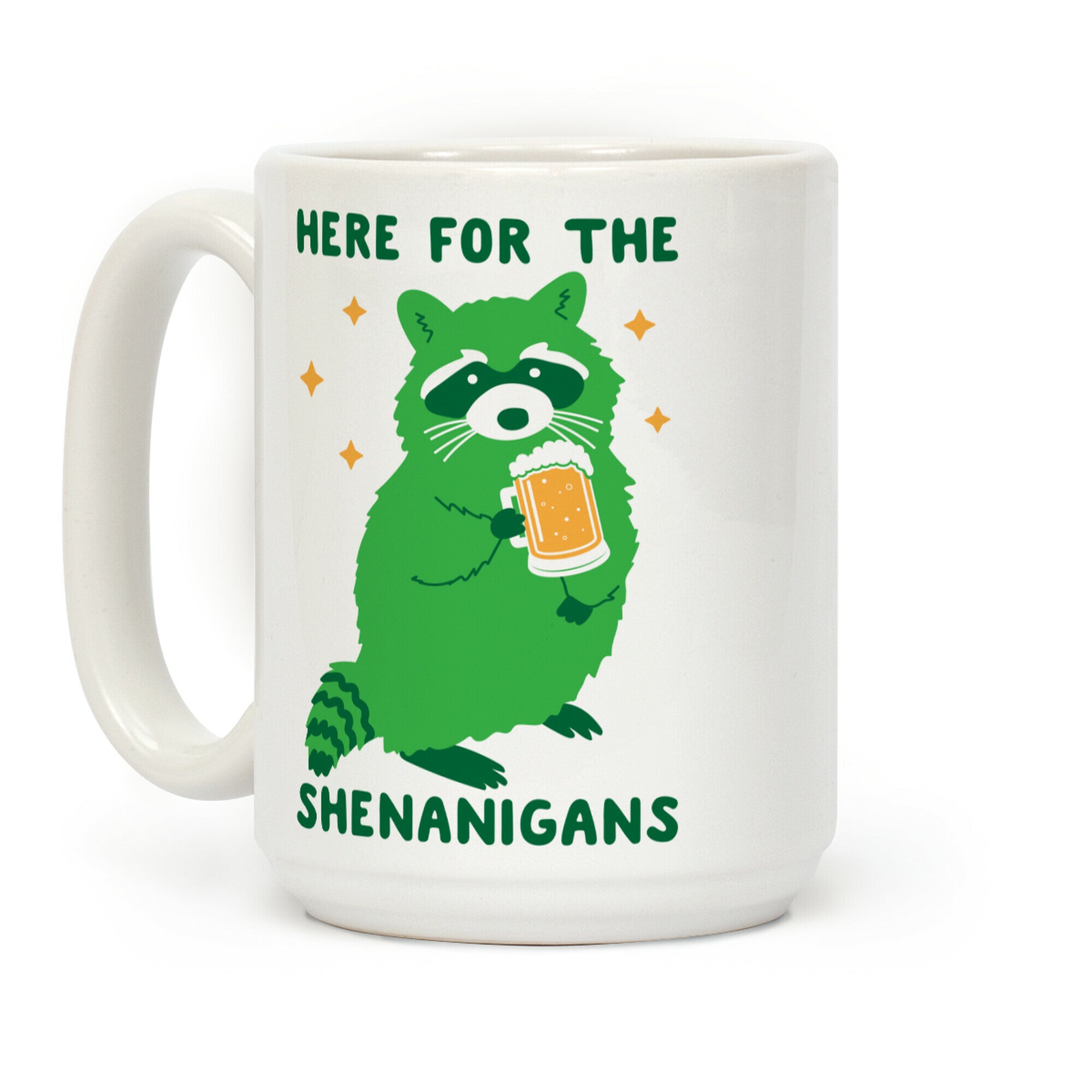 Here For The Shenanigans Coffee Mug