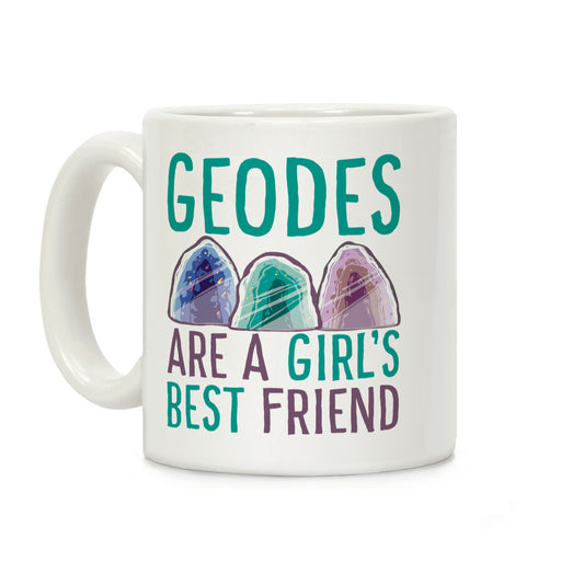 Geodes are a Girl's Best Friend Coffee Mug